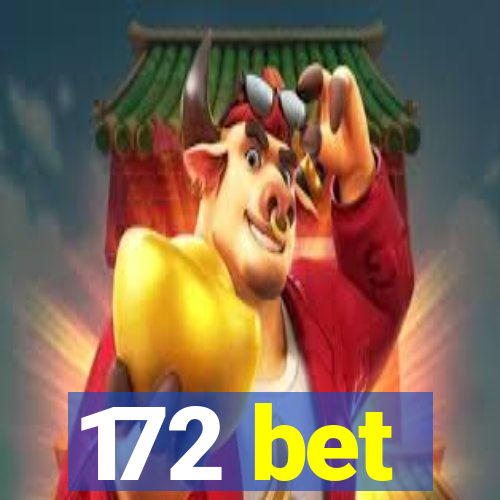 172 bet